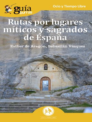 cover image of Rutas por lugares míticos y sagrados de España: Descubre los enclaves míticos que no aparecen en las guías de viajes.